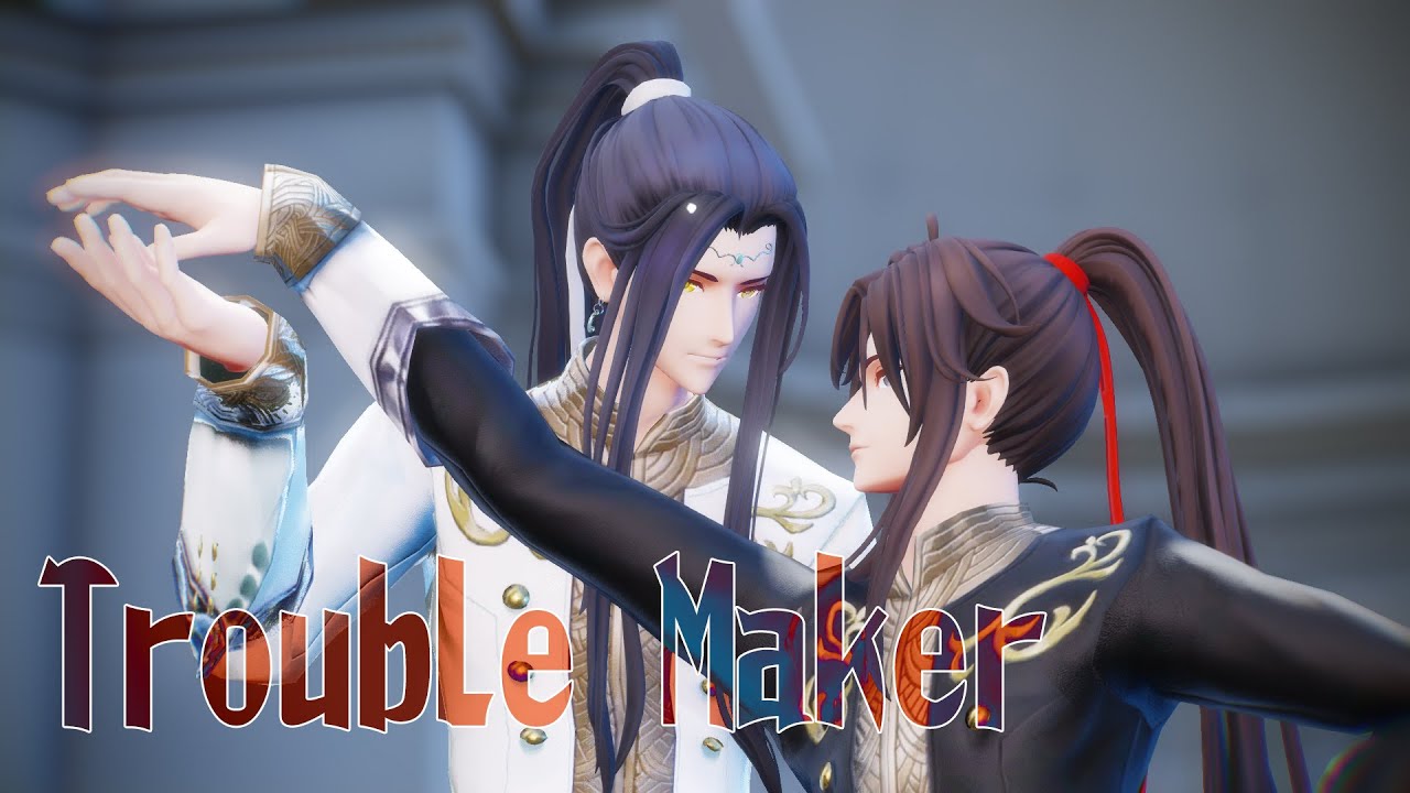 [魔道祖師/마도조사 MDZS MMD] 忘羡 Wangxian's Trouble Maker