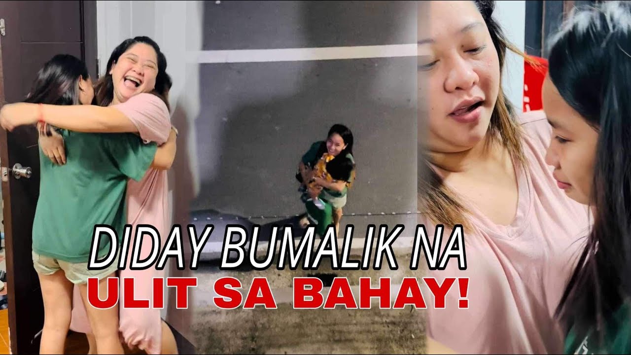 DIDAY BUMALIK NA ULIT SA BAHAY!!!