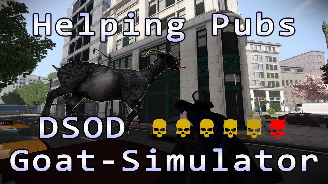 Helping Pubs on DSOD Goat Simulator