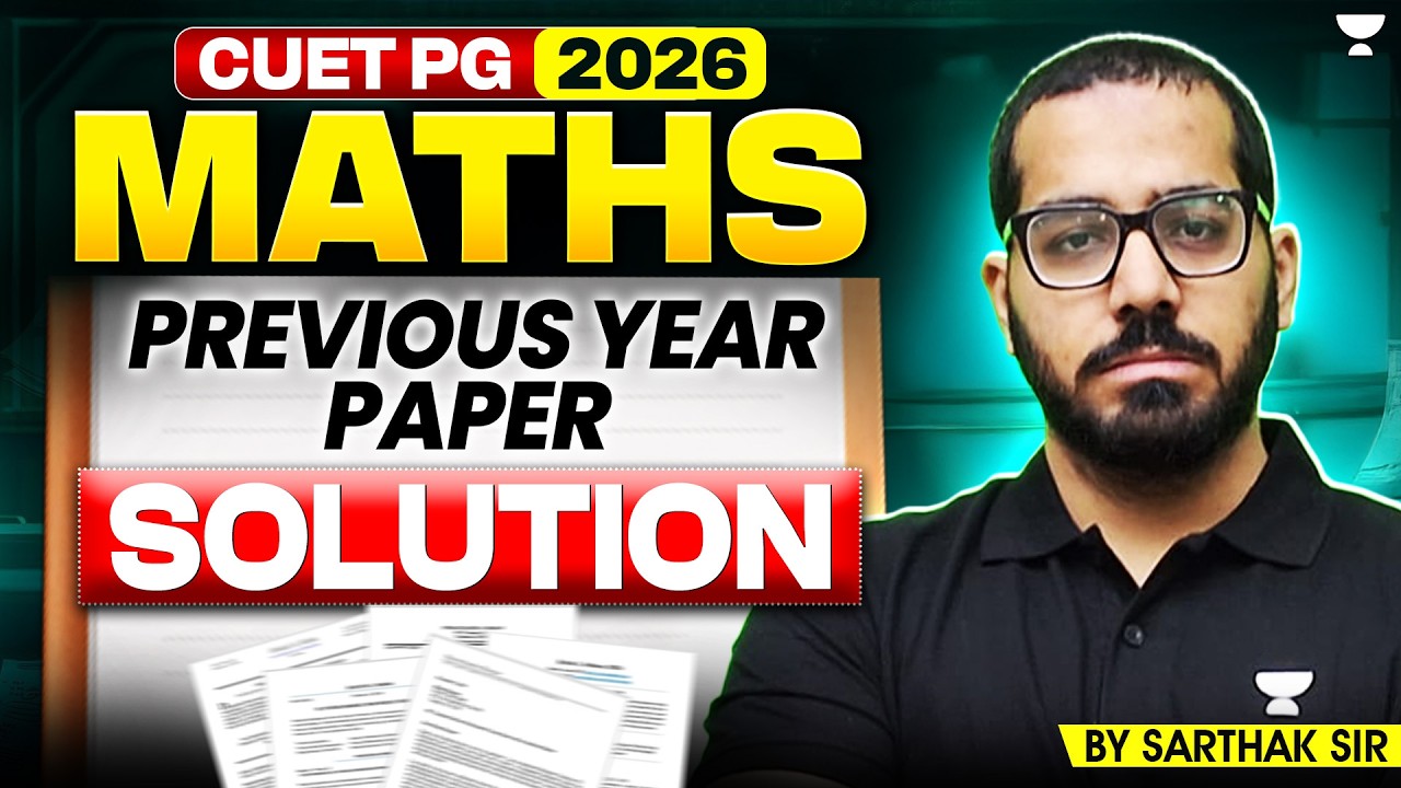 CUET PG 2026 Maths | CUET PG Maths Previous Year Paper Solution | CUET PG 2026 | Sarthak Sir