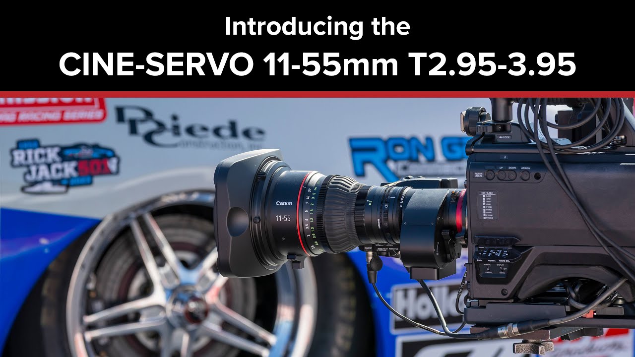 Introducing the CINE-SERVO 11-55mm T2.95-3.95 Lens