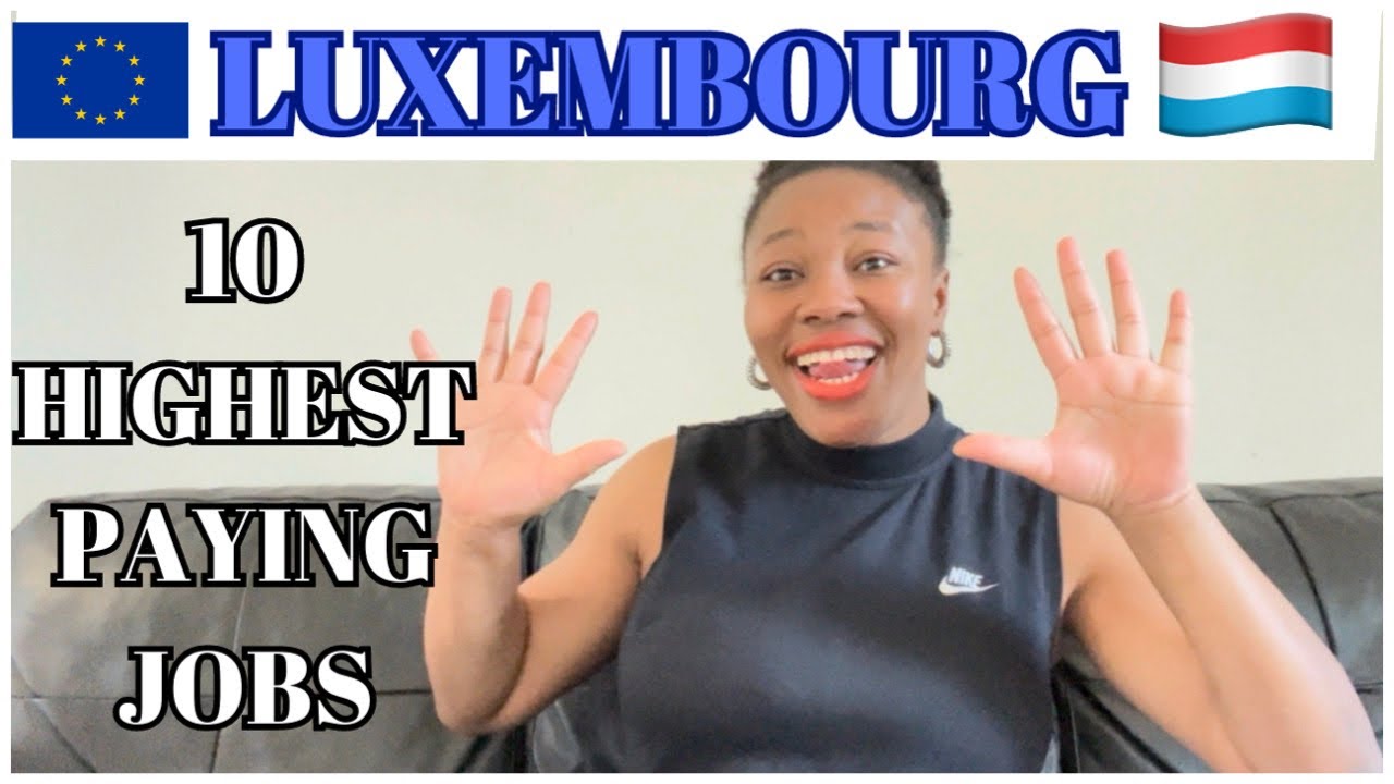 10 Highest Paying Jobs In Luxembourg 🇱🇺