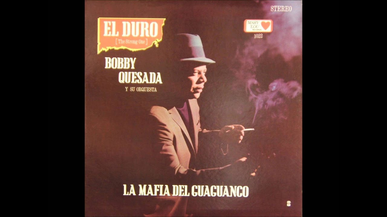 La Mafia Del Guaguanco - BOBBY QUESADA
