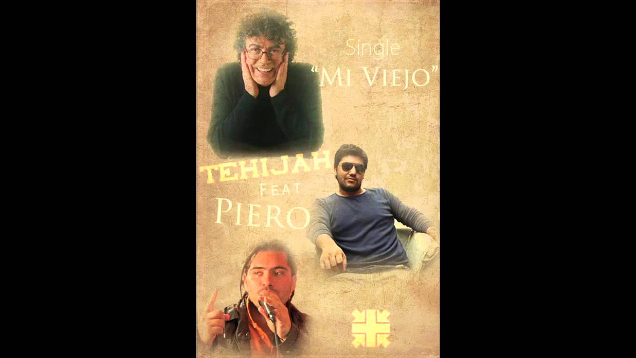 Tehijah  -  Mi Viejo  feat  Piero