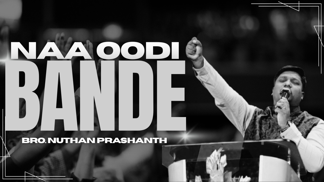 Naa Oodi Bande | Kannada worship song | Bro Nuthan Prashanth 