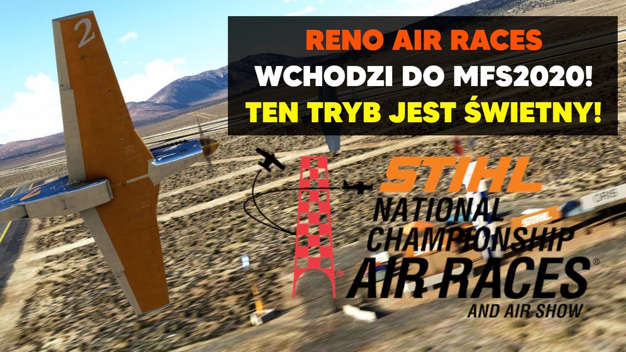 RENO AIR RACES W MFS2020 | PIERWSZE WYŚCIGI I OM&Oacute;WIENIE DLC | Microsoft Flight Simulator 2020 PL