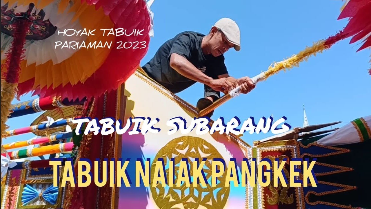 Tabuik naiak pangkek tradisi adat budaya pariaman 2023