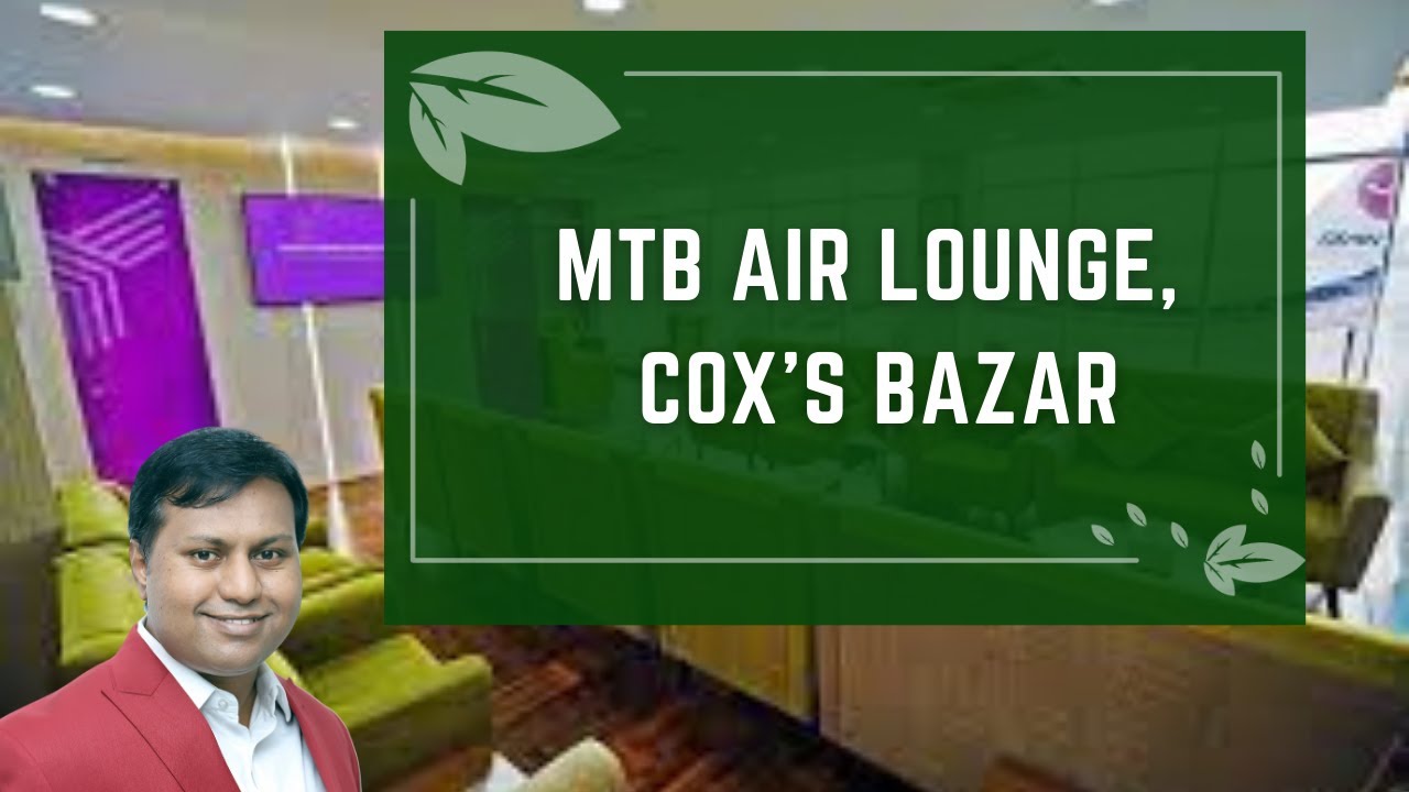 MTB Air Lounge | Cox's Bazar | 2023