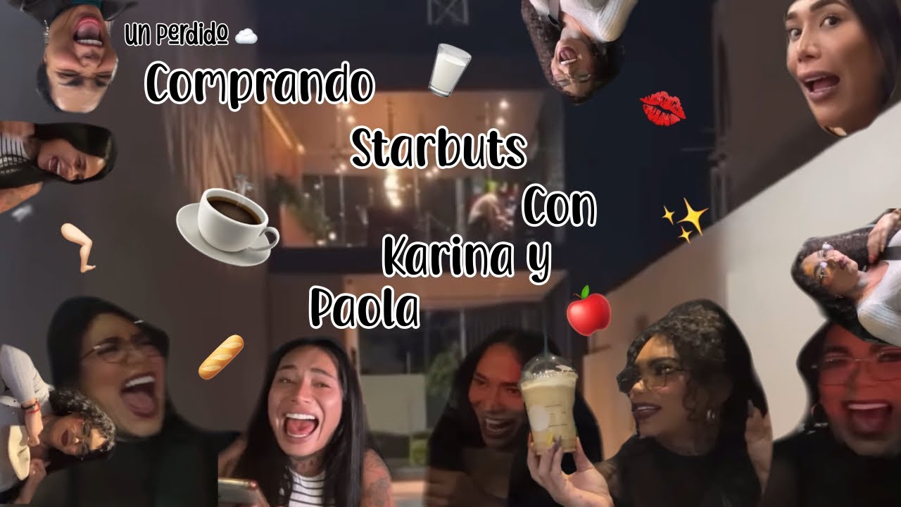 COMPRANDO STARBUTS CON PAOLA Y KARINA ☕️🐩 || Las Perdidas || Un Perdido ☁️✨
