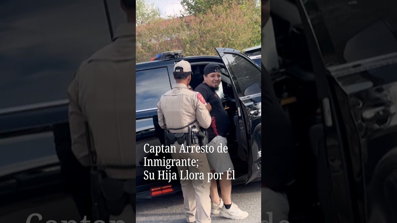 Captan detenci&oacute;n de inmigrante; su hija llora por &eacute;l