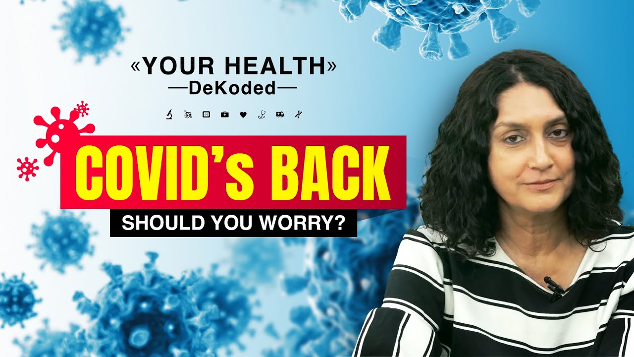 The Truth About COVID&rsquo;s Return | Dr Sanjeev Bagai & Dr Rajeev Jayadevan on Your Health DeKoded Ep 2