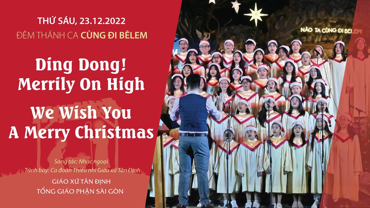Ding Dong! Merrily On High / Tiếng Chuông Ngân - Ca đoàn Thiếu Nhi Giáo xứ Tân Định | 23.12.2022