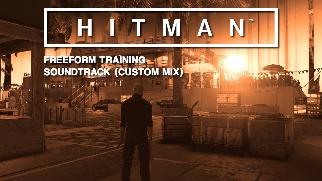 HITMAN Soundtrack - Freeform Training (Custom Mix)