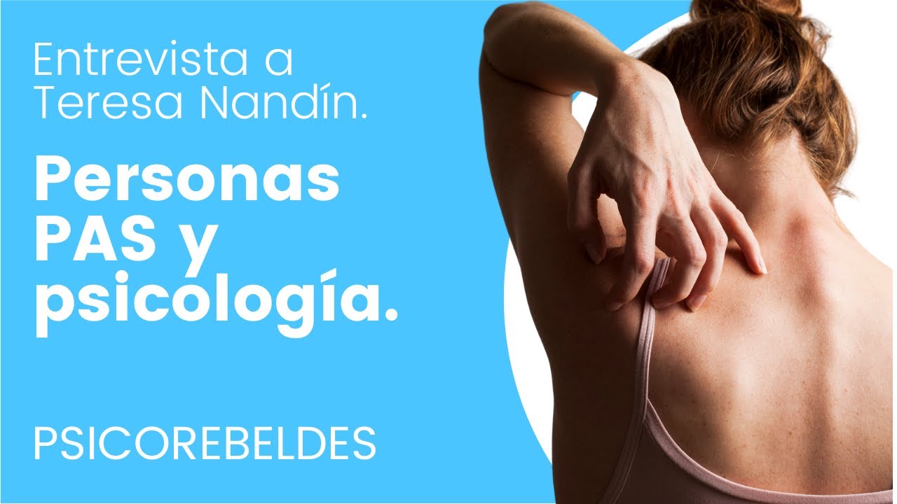 Personas PAS y psicología: Entrevista con Teresa Nandín