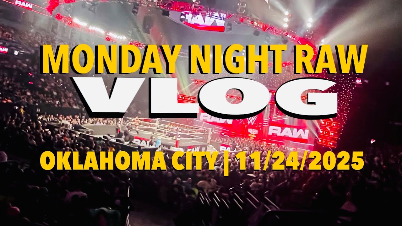 WWE Monday Night Raw Vlog | Oklahoma City 11/24/2025
