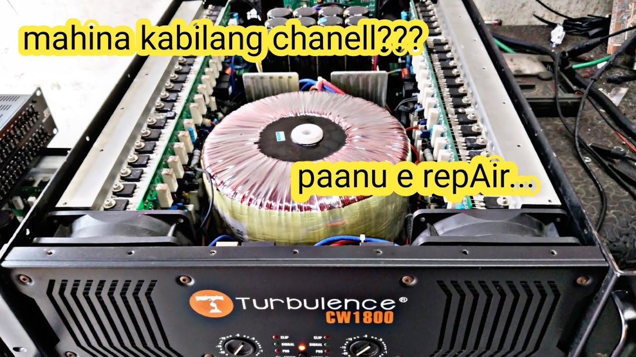 turbulence cw1800 power amplifier,mahina kabilang chanell,paanu e repair