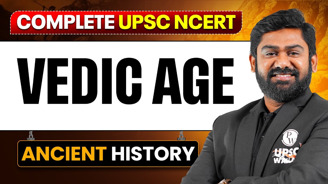 Complete Vedic Age - Ancient History | Free UPSC NCERT | Lecture - 3