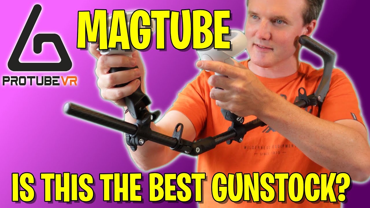 AIM QUICKER, SHOOT FASTER! | ProtubeVR MagTube VR Gunstock