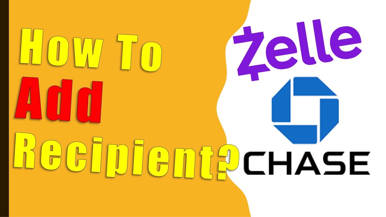 Chase: How to add Zelle recipient?