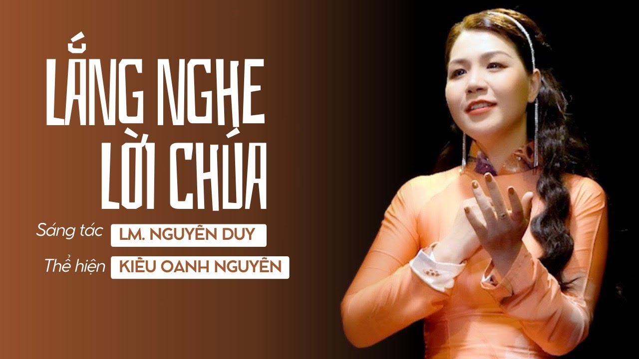 Lắng Nghe Lời Chúa || ST: Lm. Nguyễn Duy || Kiều Oanh Nguyễn