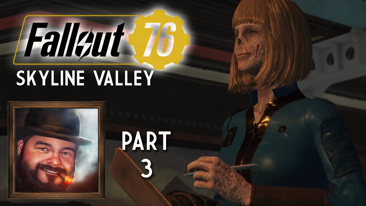 Oxhorn Plays Fallout 76's Skyline Valley - Part 3
