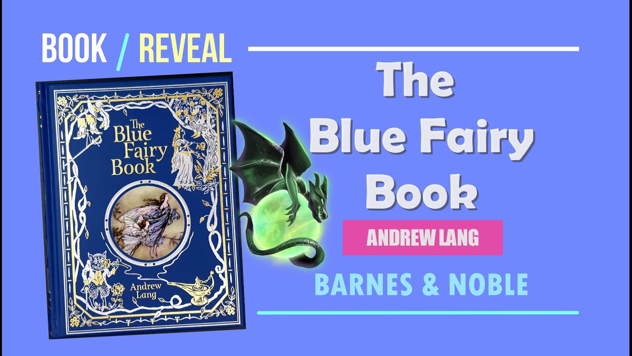 Book Reveal: The Blue Fairy Book by Andrew Lang