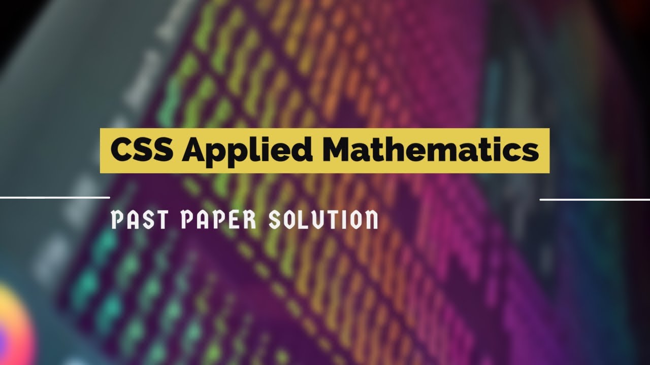 CSS | applied mathematics | past paper |solution | differential equations | exam