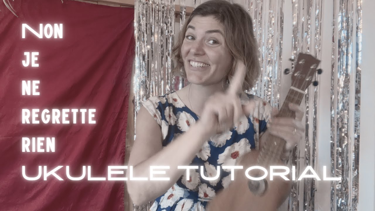 Non je ne regrette rien // Ukulele Tutorial // FRENCH CHANSON lesson (German)