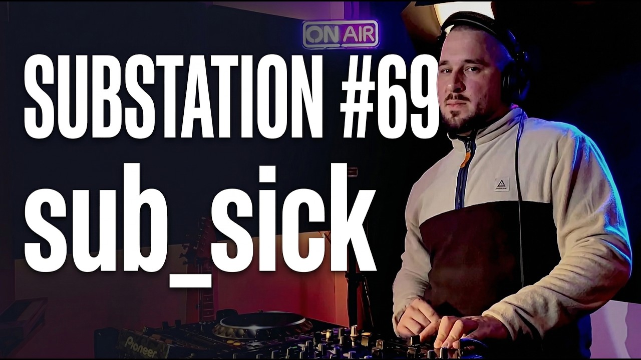 Substation Live #69 | sub_sick