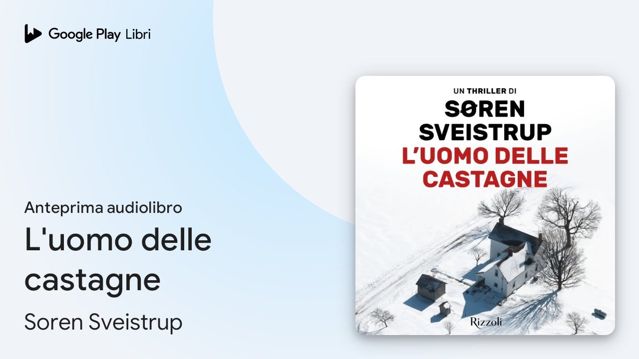 L'uomo delle castagne di Soren Sveistrup · Anteprima audiolibro