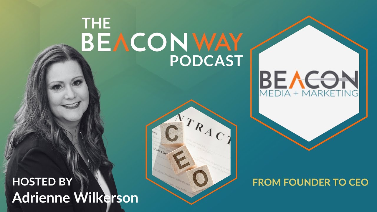 Navigating Growth and Leadership Challenges: From Founder to CEO | The Beacon Way Podcast