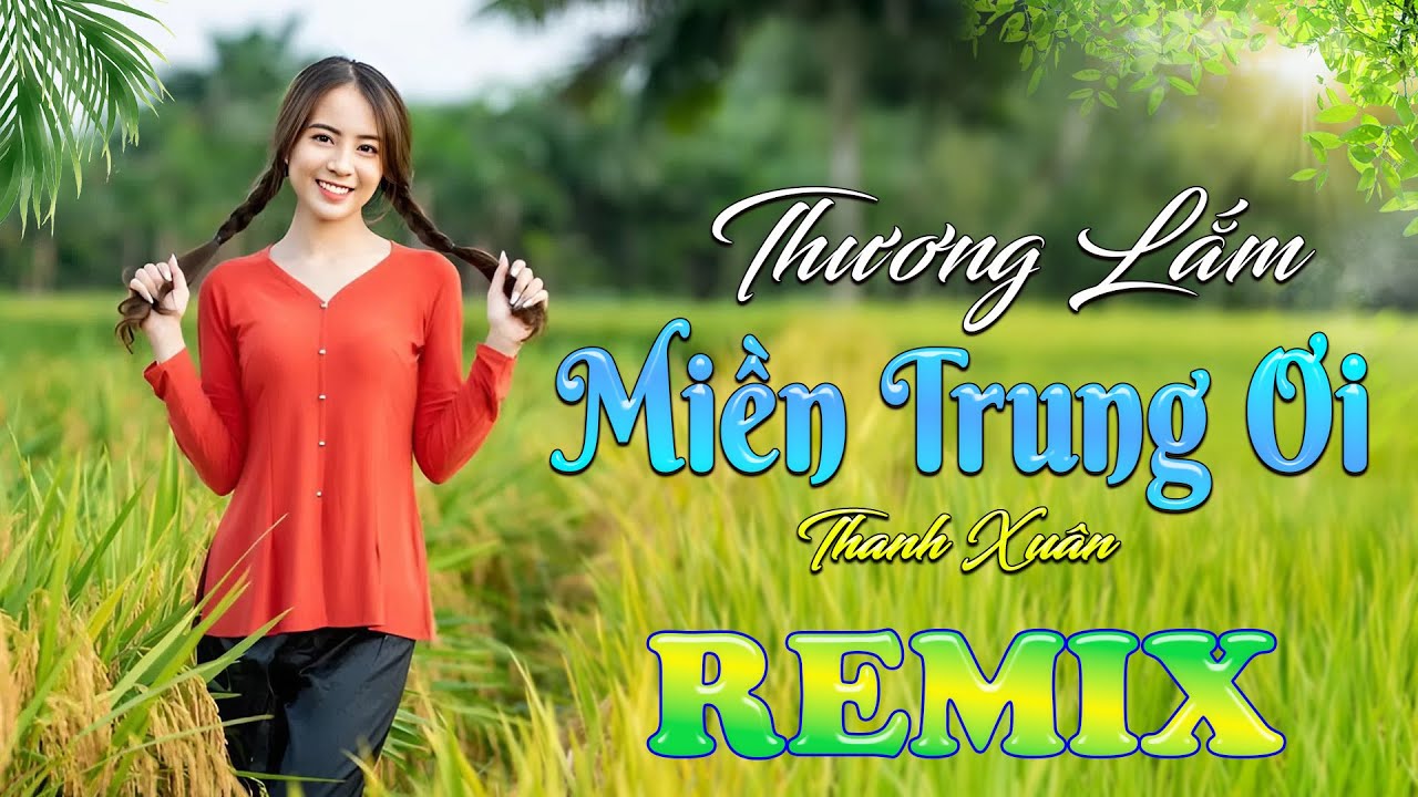 THƯƠNG LẮM MIỀN TRUNG ƠI ➤ Dân Ca Xứ Nghệ 2025 - Lk Nhạc Sống Thôn Quê Phối Mới Nhất TOÀN BÀI HAY