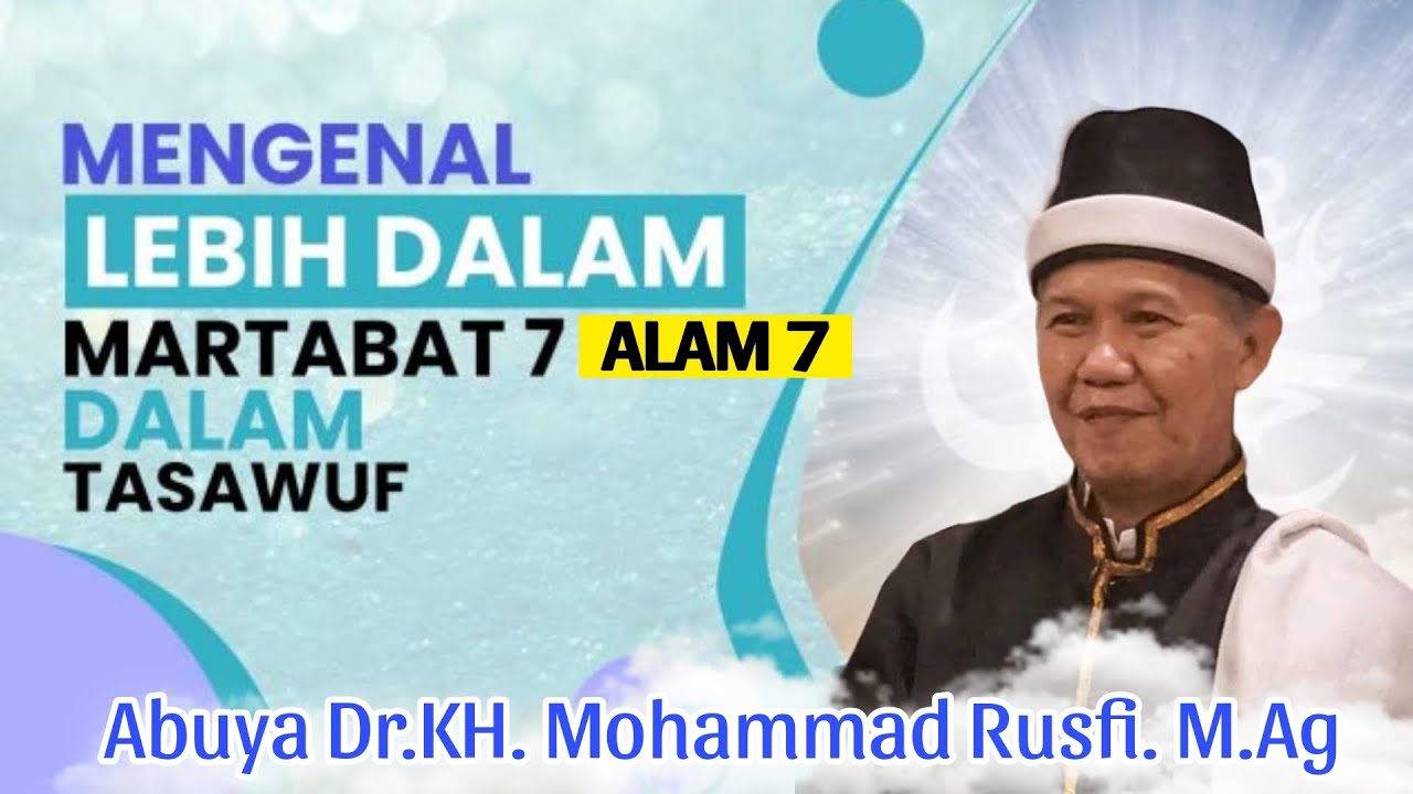 Ngaji Bareng Buya Rusfi Penjelasan tentang mudah martabat 7 atau alam 7 untuk mengenal allah