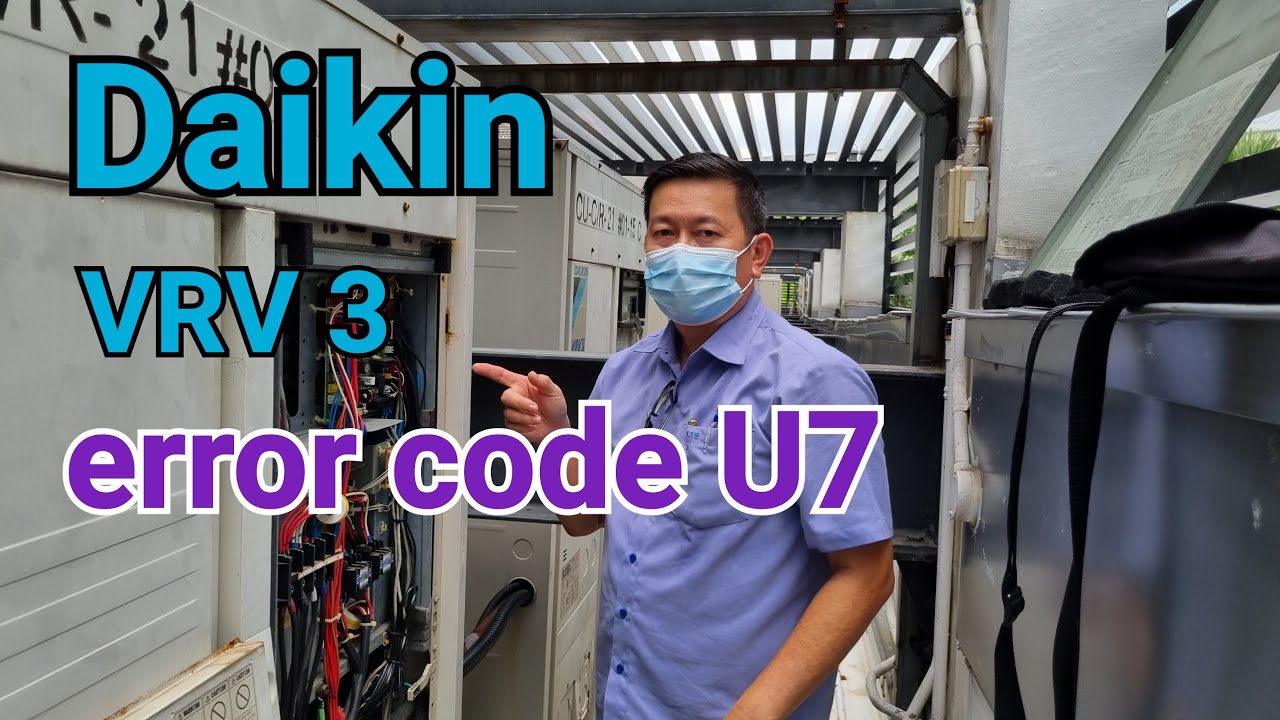 Error code U7 Daikin VRV3 (troubleshooting)