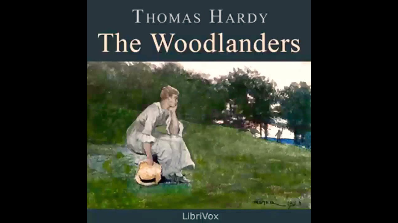 The Woodlanders by Thomas Hardy (full audiobook, part 1 of 2)
