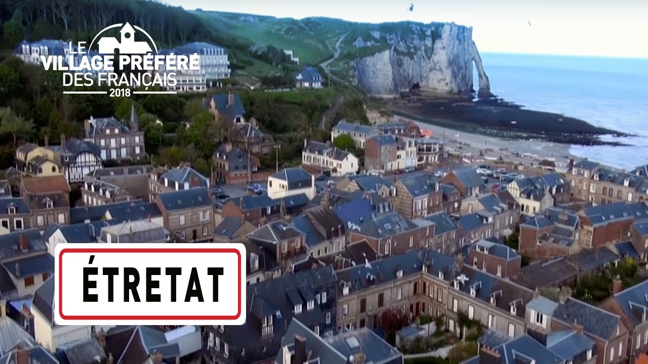 Étretat - Région Normandie - Stéphane Bern - Le Village Préféré des Français