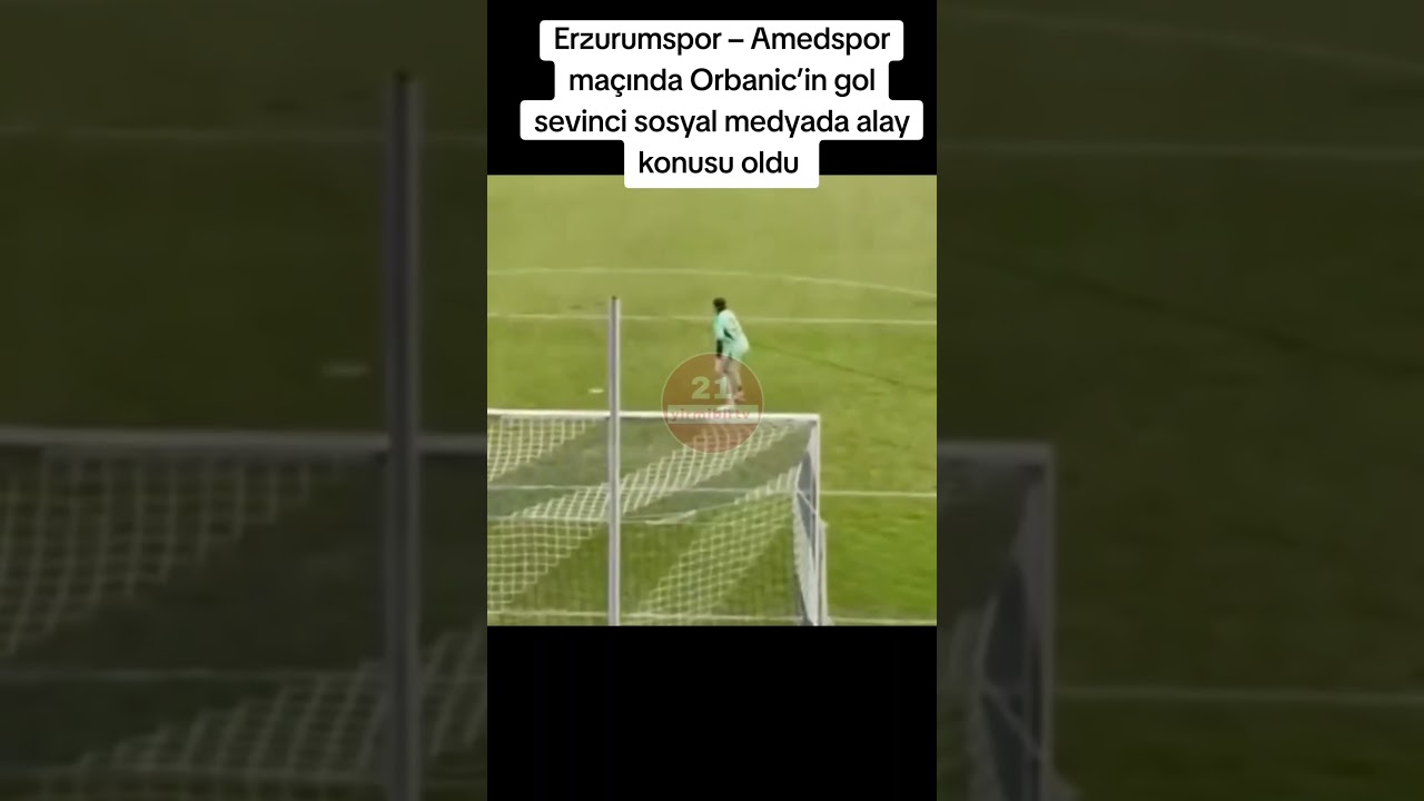 Erzurumspor &ndash; Amedspor ma&ccedil;ında Orbanic&rsquo;in gol sevinci sosyal medyada alay konusu oldu