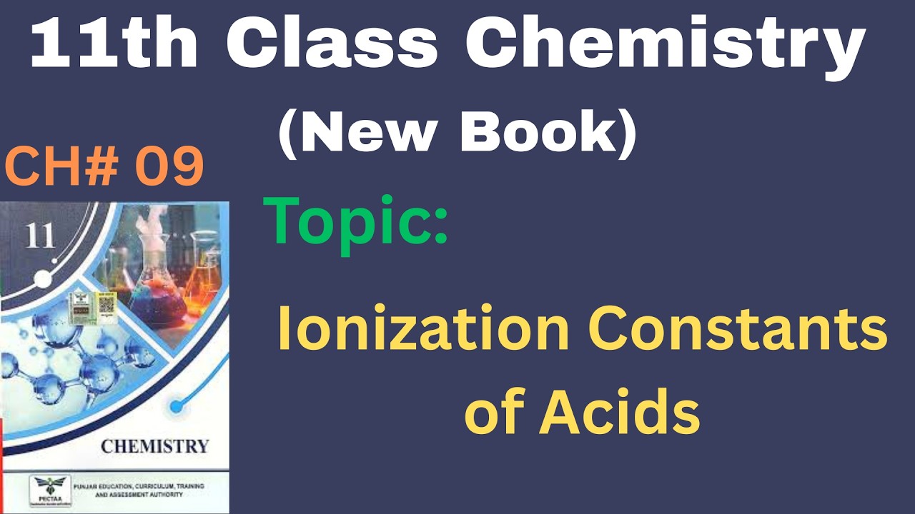 Ionization Constants of Acids | Chapter No. 9 | 11th Chemistry New Book | PTB @LearnChemistrybyAQ