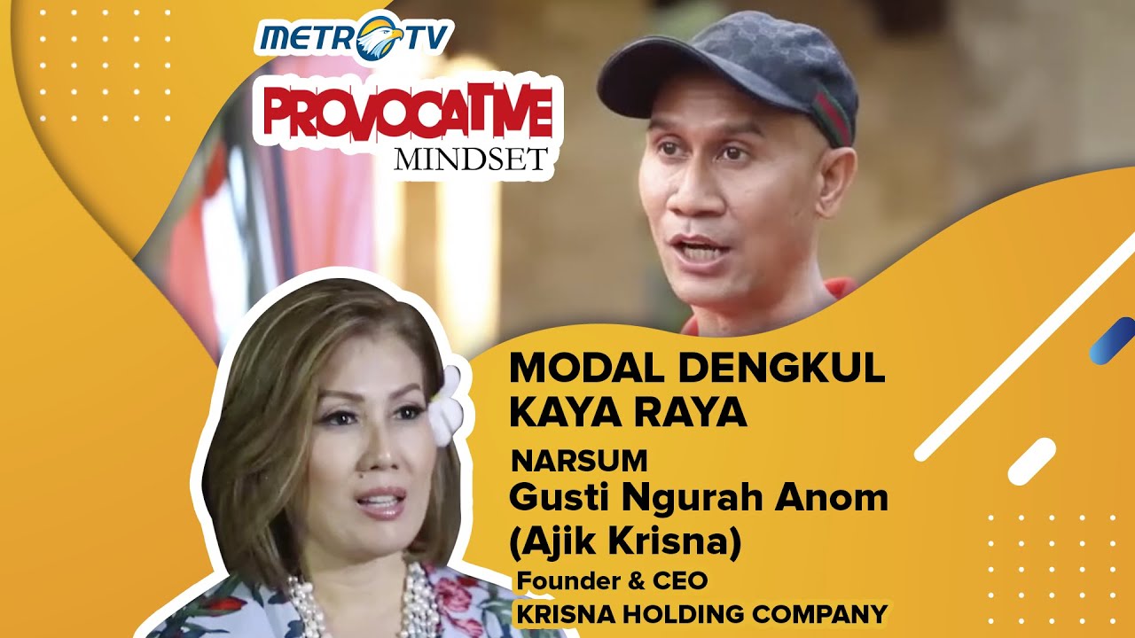 (Provocative Mindset) Guru Grooming - Ajik Krisna - Modal Dengkul Kaya Raya