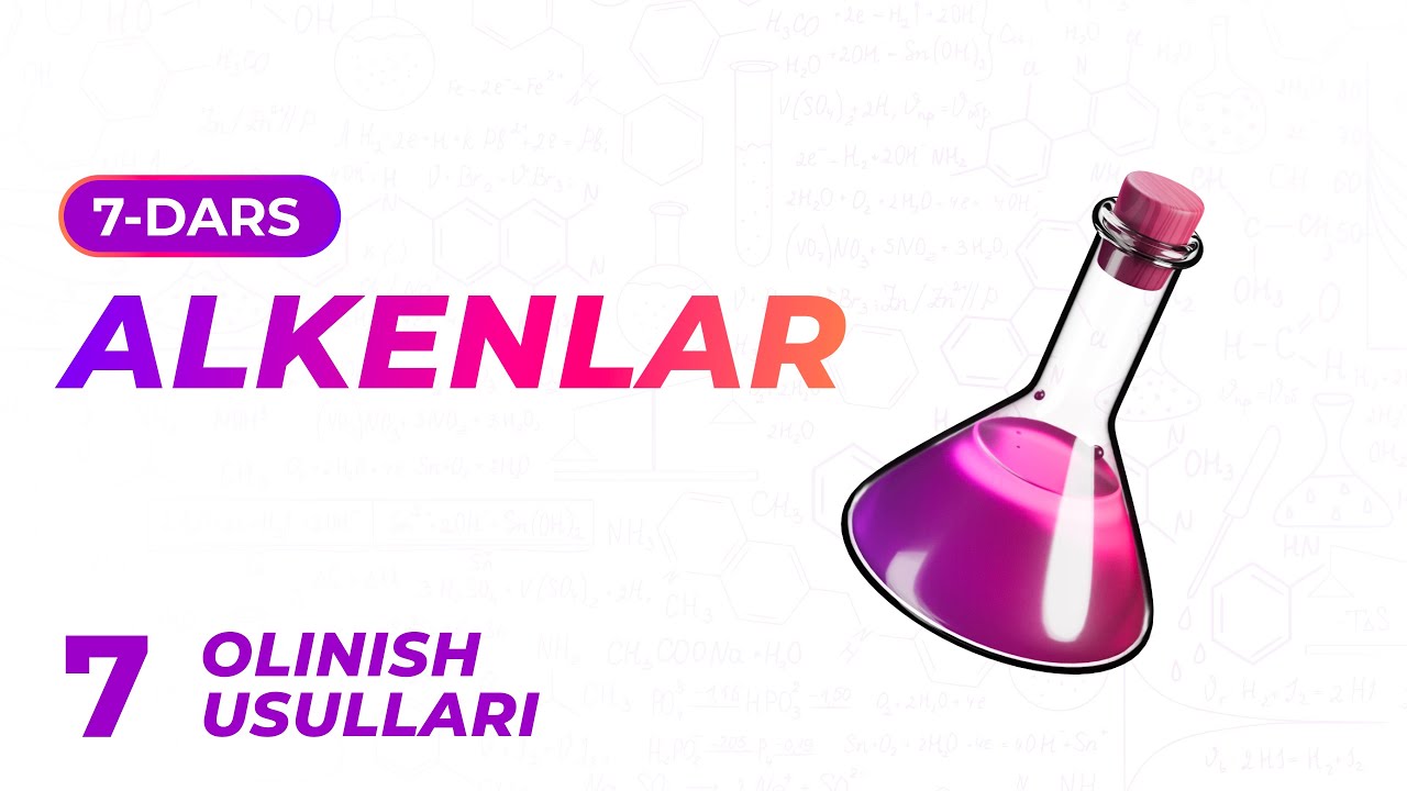 Alkenlar davomi | Kimyo | Organika 7-dars