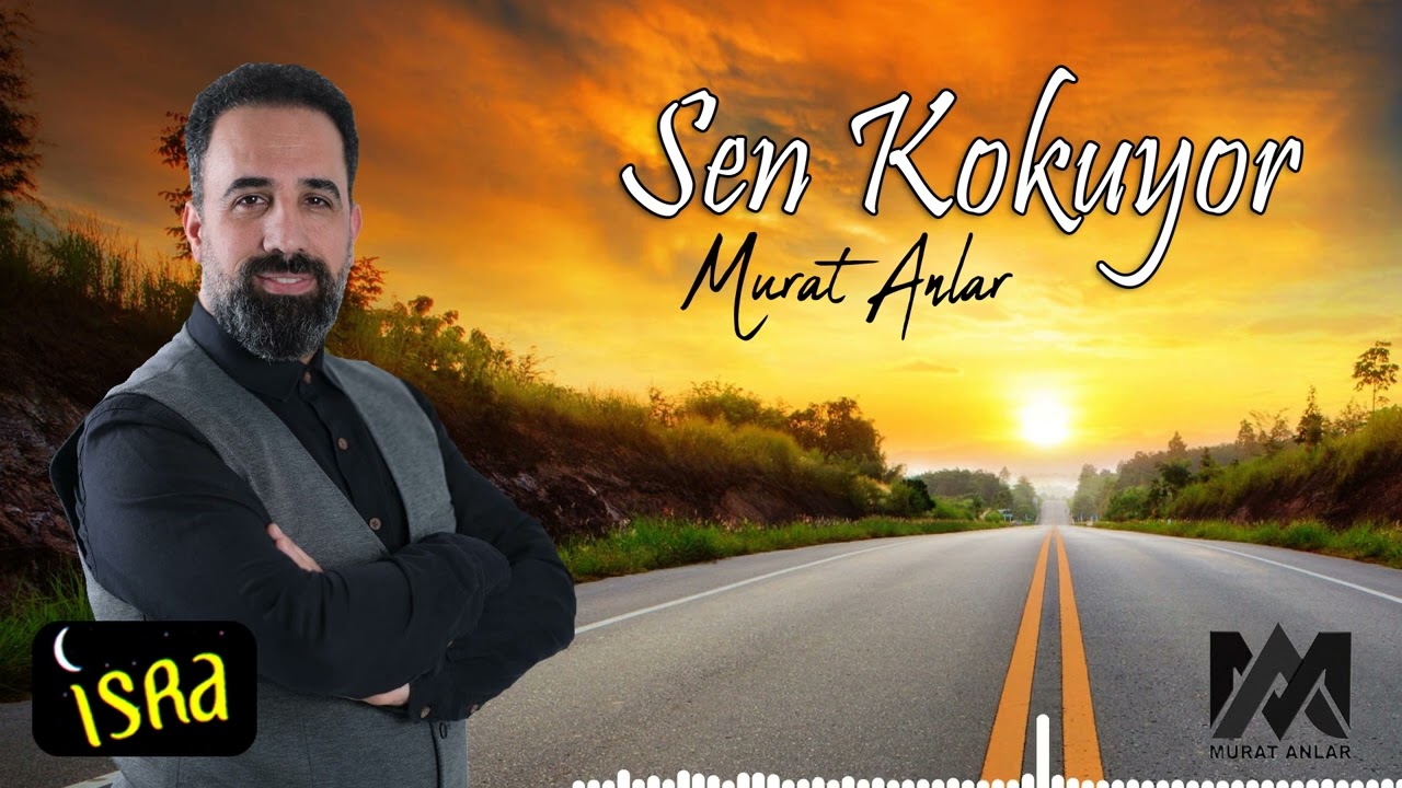 Murat Anlar - Sen Kokuyor | Yeni İlahi