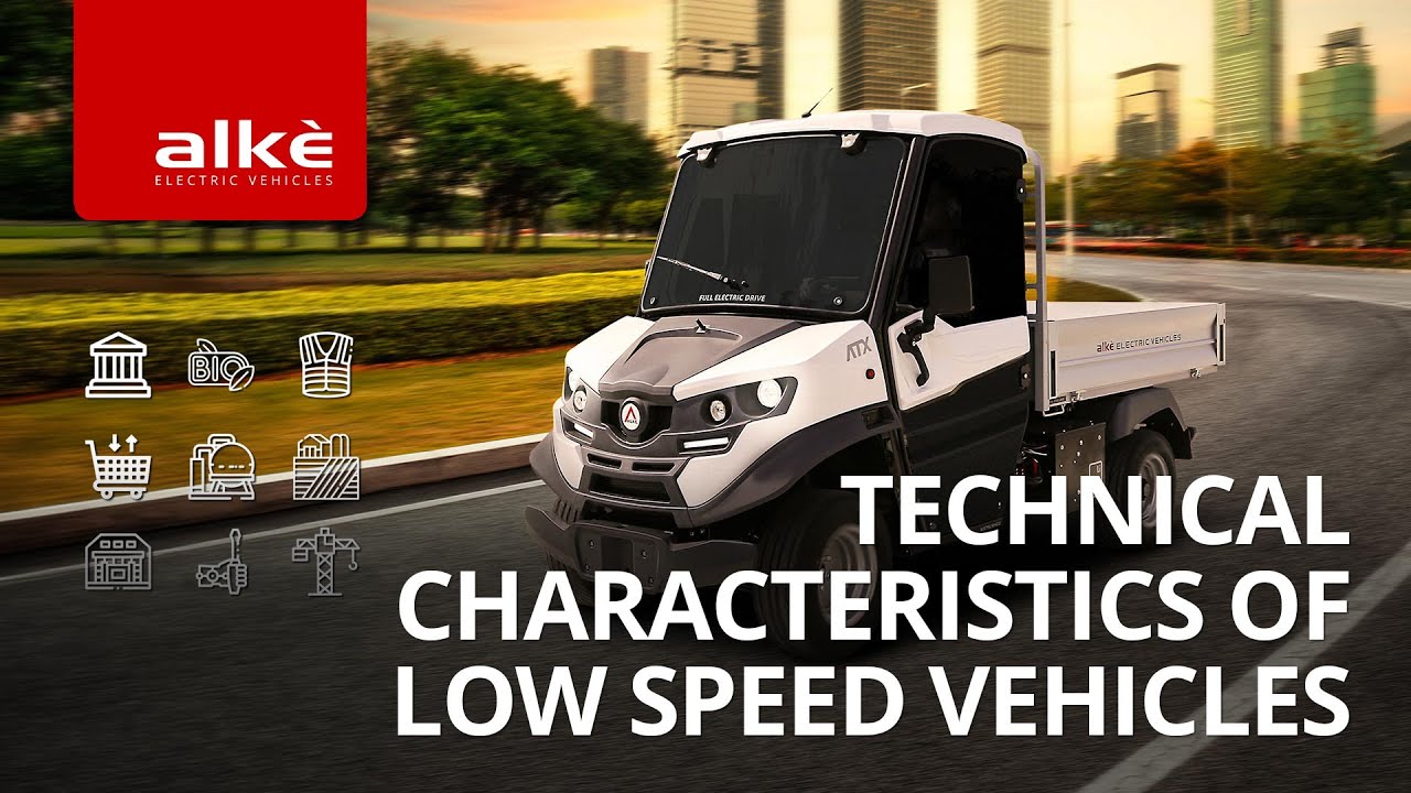 Discover the technical characteristics of low speed vehicles (LSVs)!