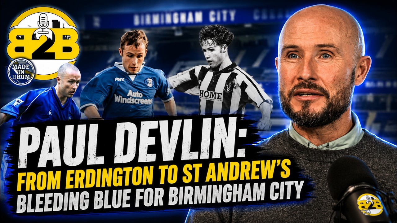 Paul Devlin: From Erdington to St Andrew&rsquo;s &mdash; Bleeding Blue for Birmingham City