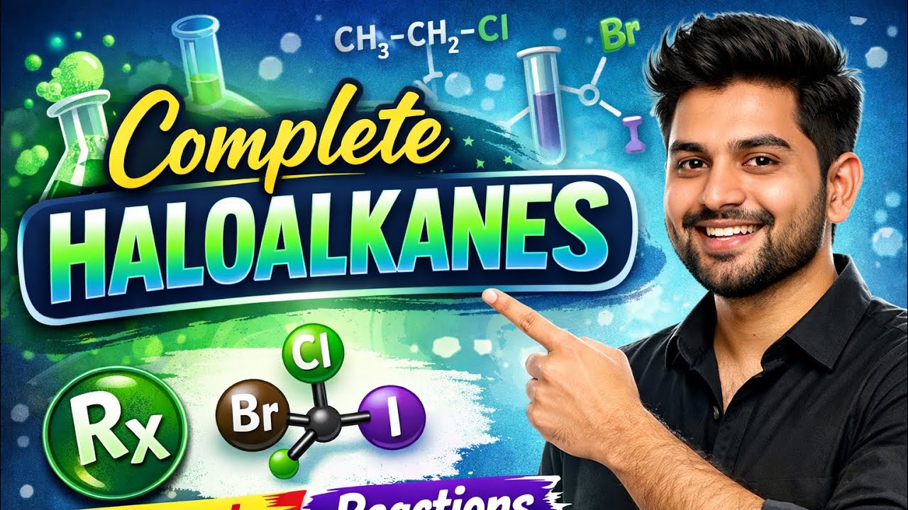 Complete Haloalkanes in One Shot | NCERT Full Coverage | Class 12 Chemistry