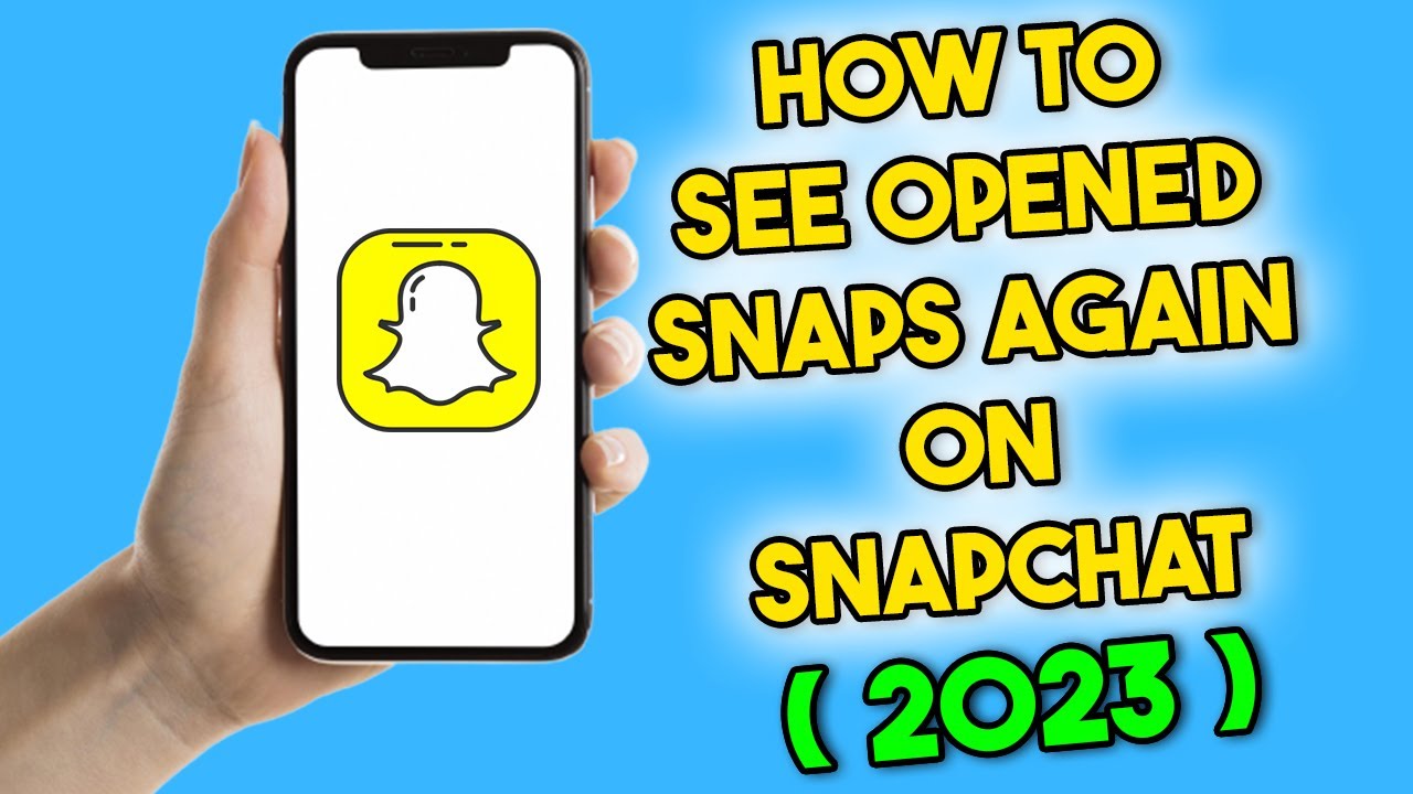 How to See Opened Snaps Again on Snapchat (2023)