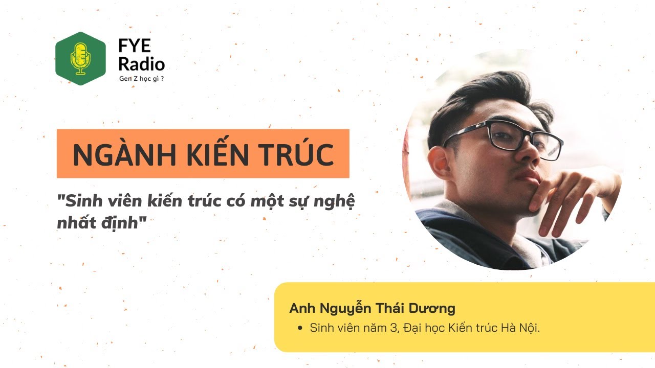 [GEN Z HỌC GÌ?] PODCAST 31 - NGÀNH KIẾN TRÚC