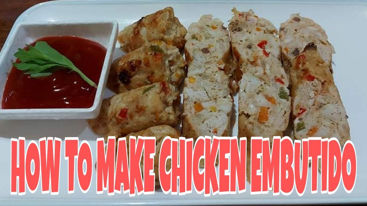 How to make Chicken Embutido