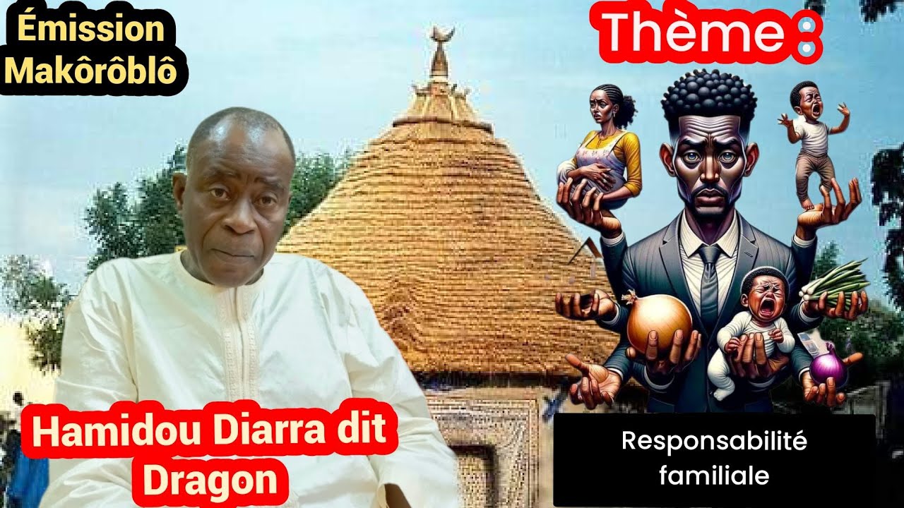 Émission Makôrôblô thème responsabilité familiale présentation Hamidou Diarra dit Dragon, ce lundi27