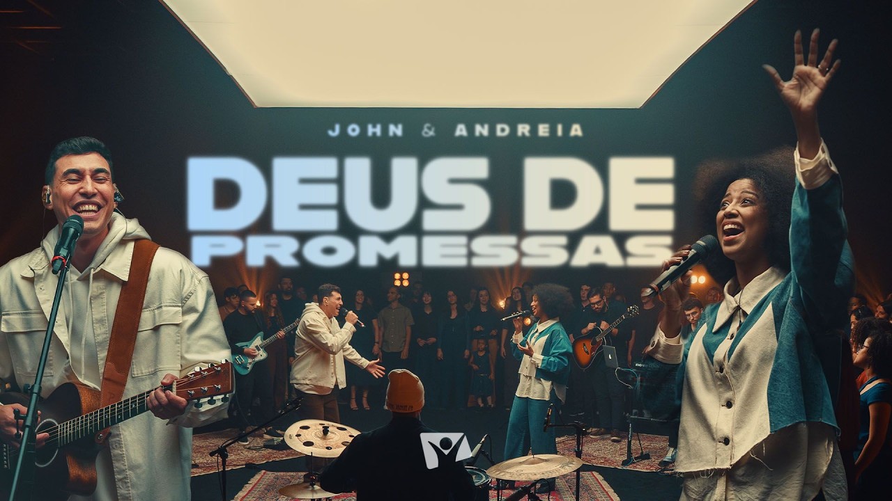 JOHN E ANDREIA - DEUS DE PROMESSAS | SOU TUA CASA