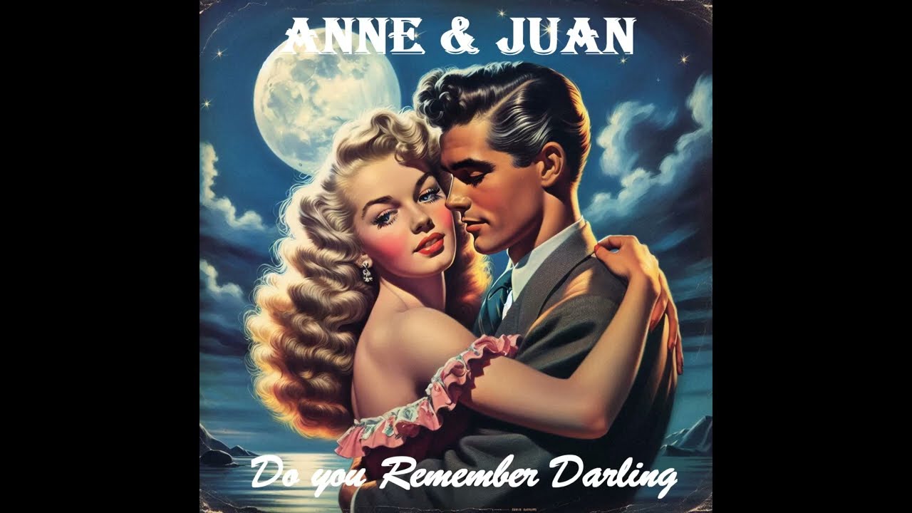Do you Remember Darling 💕Doo-Wop Love Song 50/60s Great Romantic Ballad Nostalgia with Anne & Juan